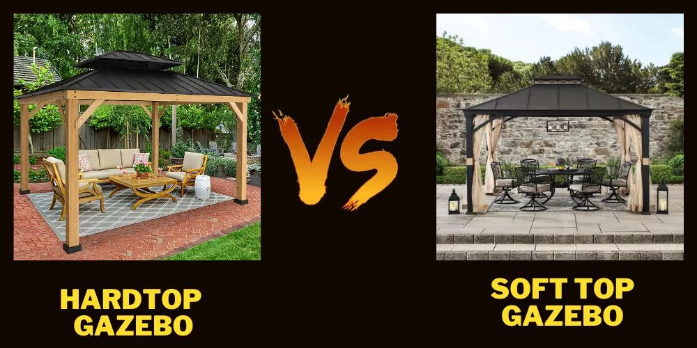 Hardtop vs Soft Top Gazebo: Complete Comparison