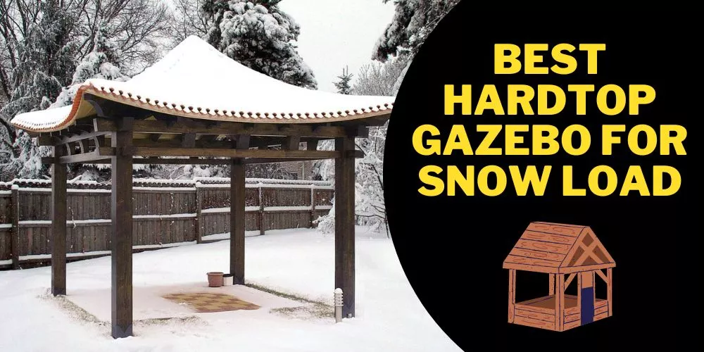 best hardtop gazebo for snow load