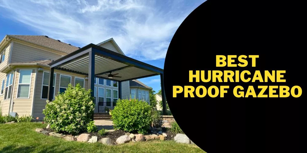 Best hurricane proof gazebo