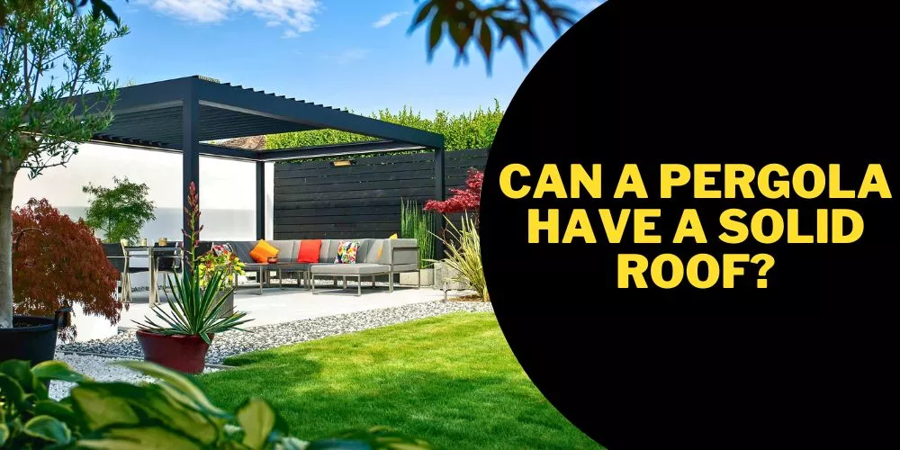 Can a pergola have a solid roof