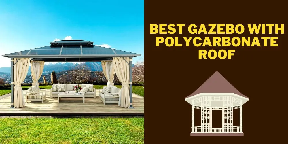 Best gazebo with polycarbonate roof (detailed review)