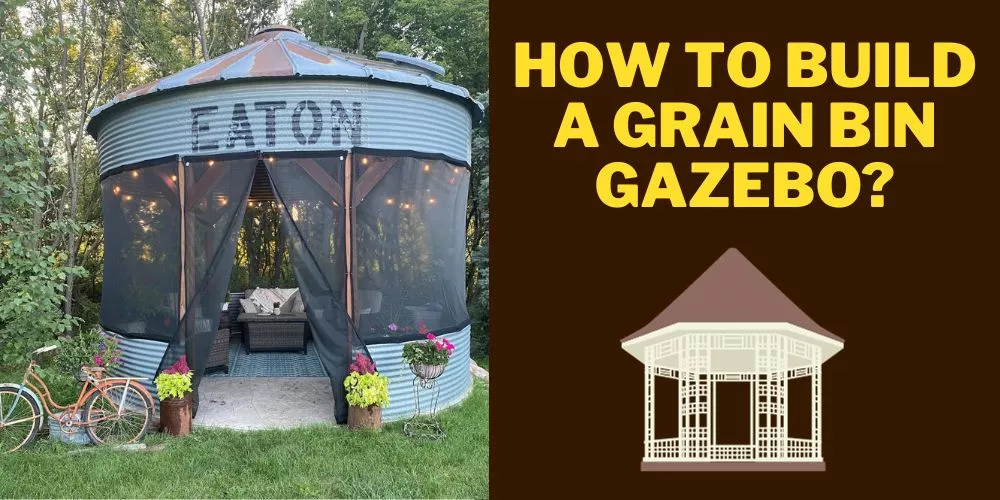 How to build a grain bin gazebo 1