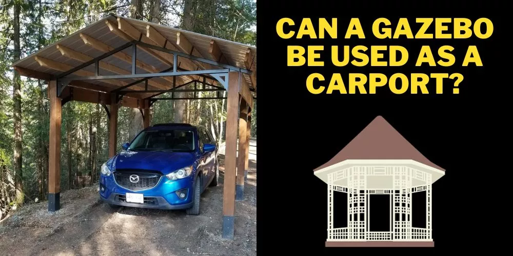 Can a gazebo be used as a carport